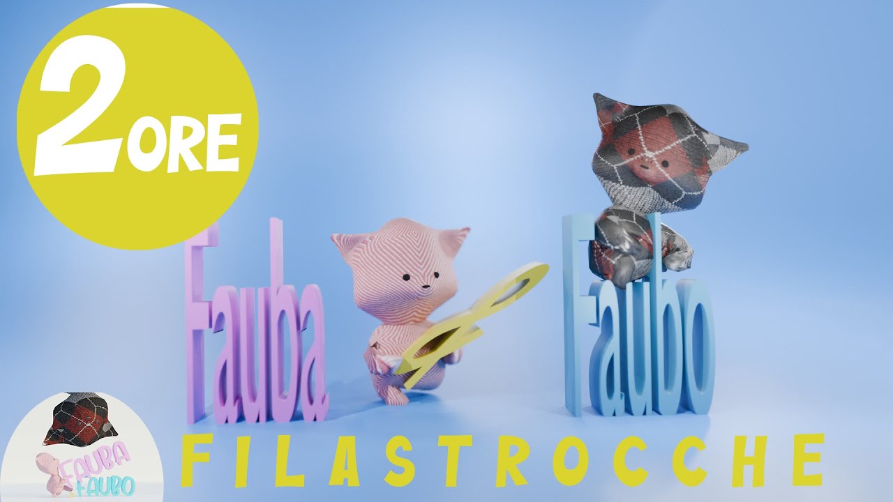 2 ore di filastrocche | Fauba e Faubo | filastrocca per bambini.