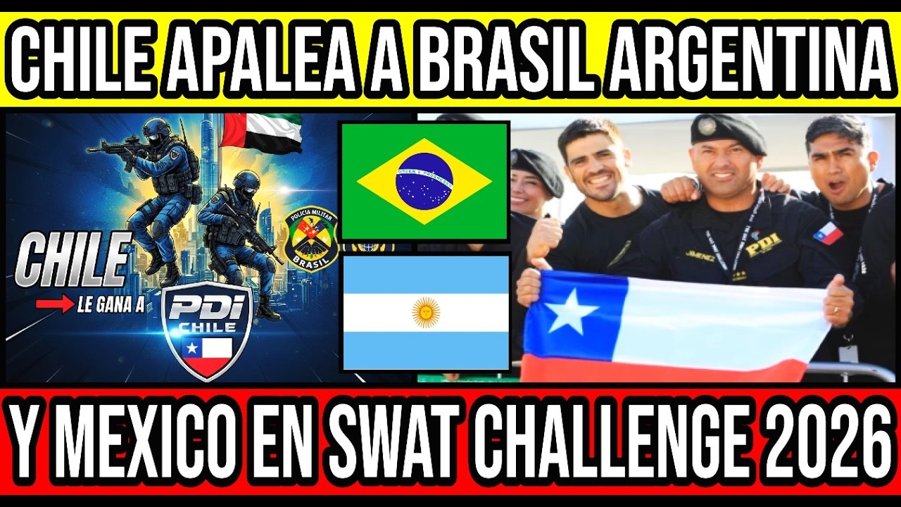Chile SUPERA a Argentina y Brasil en UAE SWAT Challenge 2026 🇨🇱🇧🇷🇦🇷 #Chile #Valparaiso #Temuco