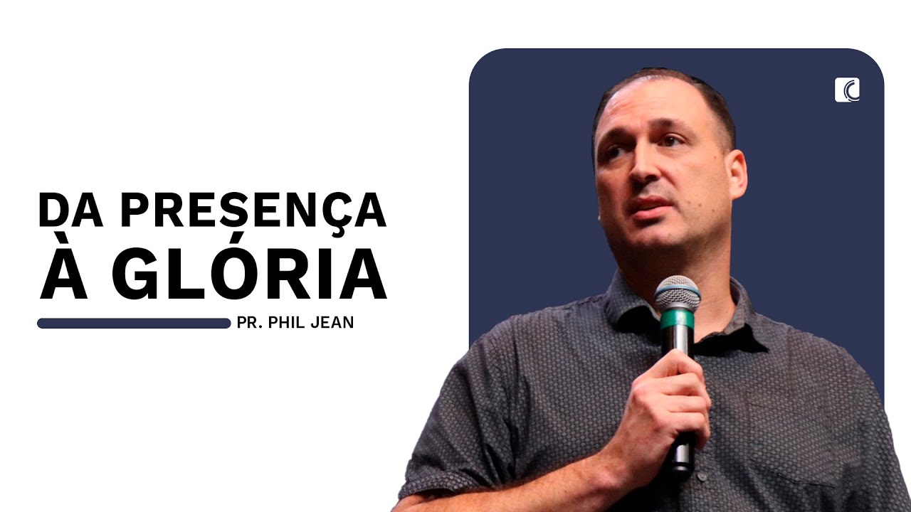 DA PRESENÇA À GLÓRIA | PASTOR PHIL JEAN | 01/02/2026 Comunidade Cristã de Curitiba