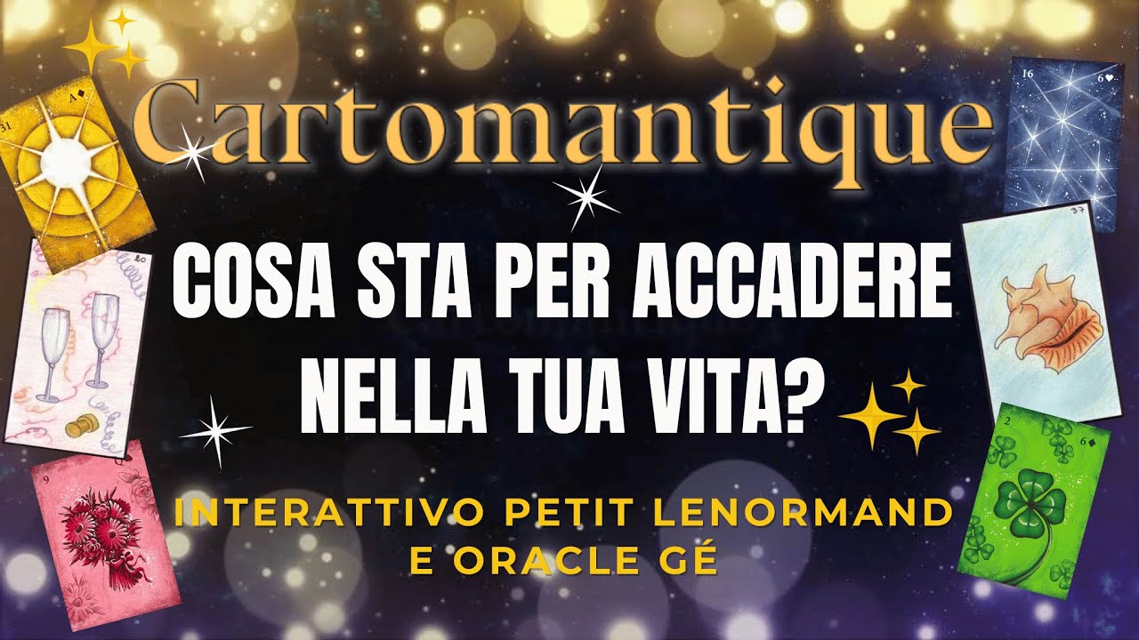❤️COSA STA PER ACCADERE NELLA TUA VITA? 🤩 INTERATTIVO Petit Lenormand e Oracle Gé