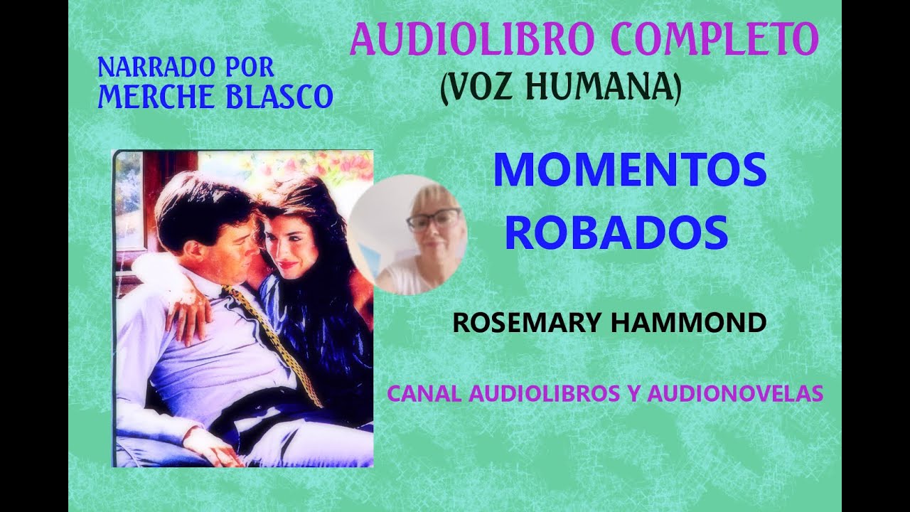 audiolibro Momentos robados- novela romántica narrada por Merche Blasco- audiolibro de amor