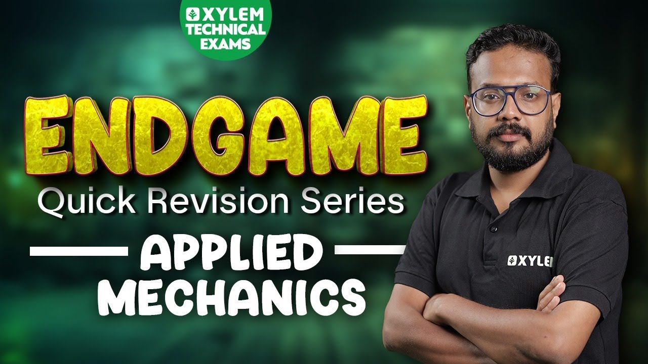 APPLIED MECHANICS | ENDGAME | QUICK REVISION SERIES | XYLEM TECHNICAL EXAMS