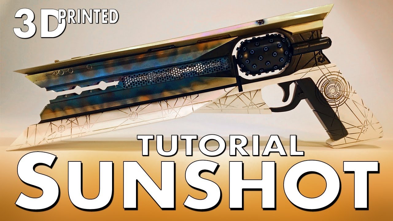 How To Make - Building & Painting A 3D Printed DESTINY SUNSHOT