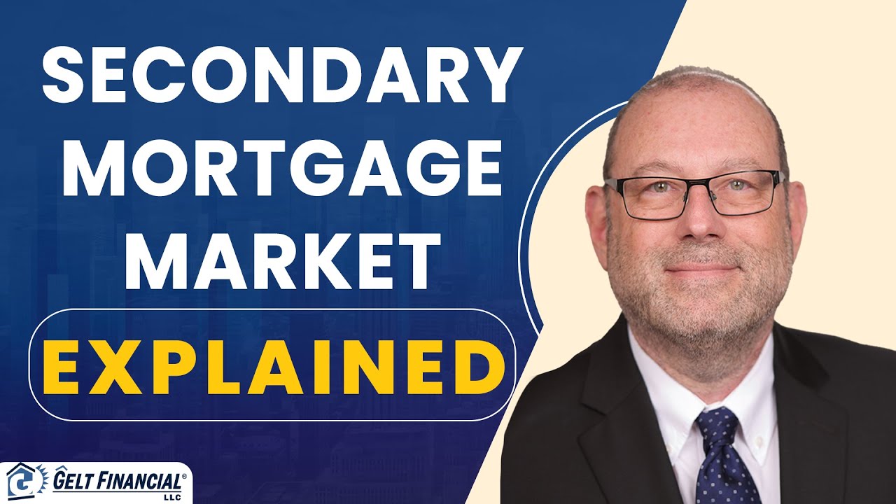 What is the Secondary Mortgage Market ? | Gelt Financial