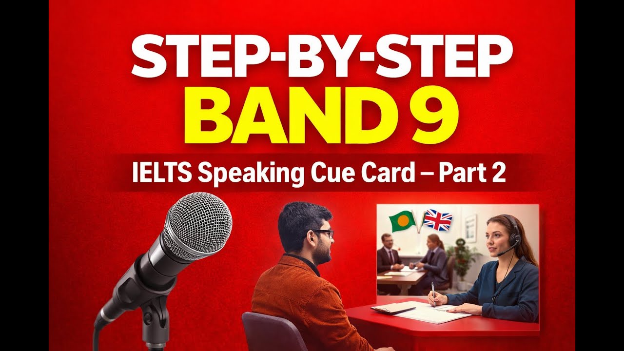 IELTS Speaking – Cue Card (Part 2) - How to Give a Band 9 Answer in 2026 with tips and tricks