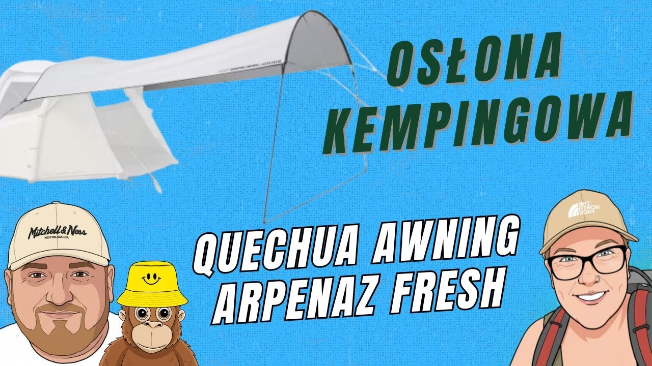 Koniec z kombinowaniem z tarpami? Sprawdź Quechua Awning Arpenaz Fresh!