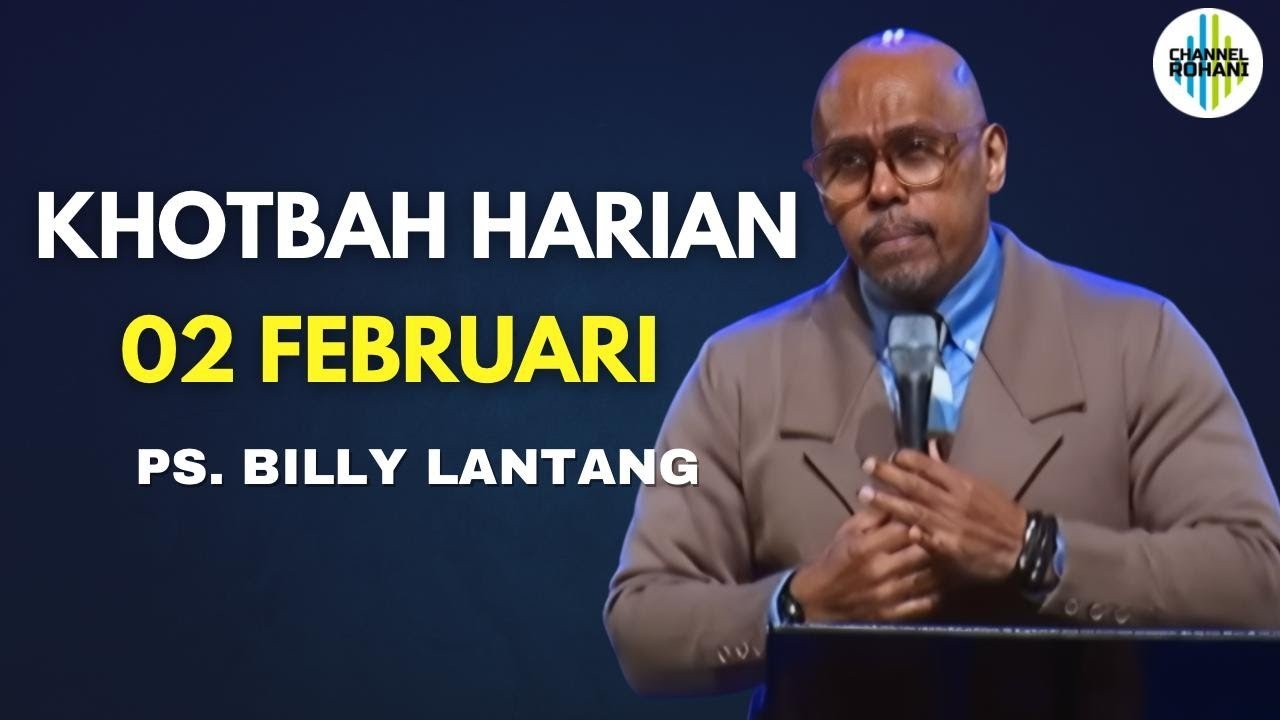 Khotbah Harian - 02 Februari 2026 - Ps Billy Lantang
