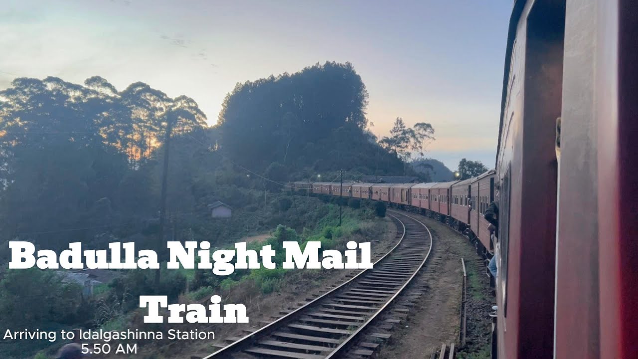 Badulla Night Mail Train Journey - ( Polgahawela to Badulla )