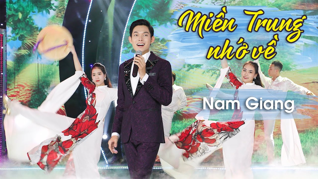Miền Trung Nhớ Về | Nam Giang Hát Về Miền Trung Yêu Dấu (#MTNV)