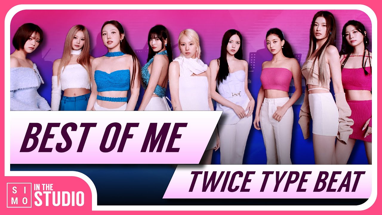 [FREE] TWICE TYPE BEAT | BEST OF ME