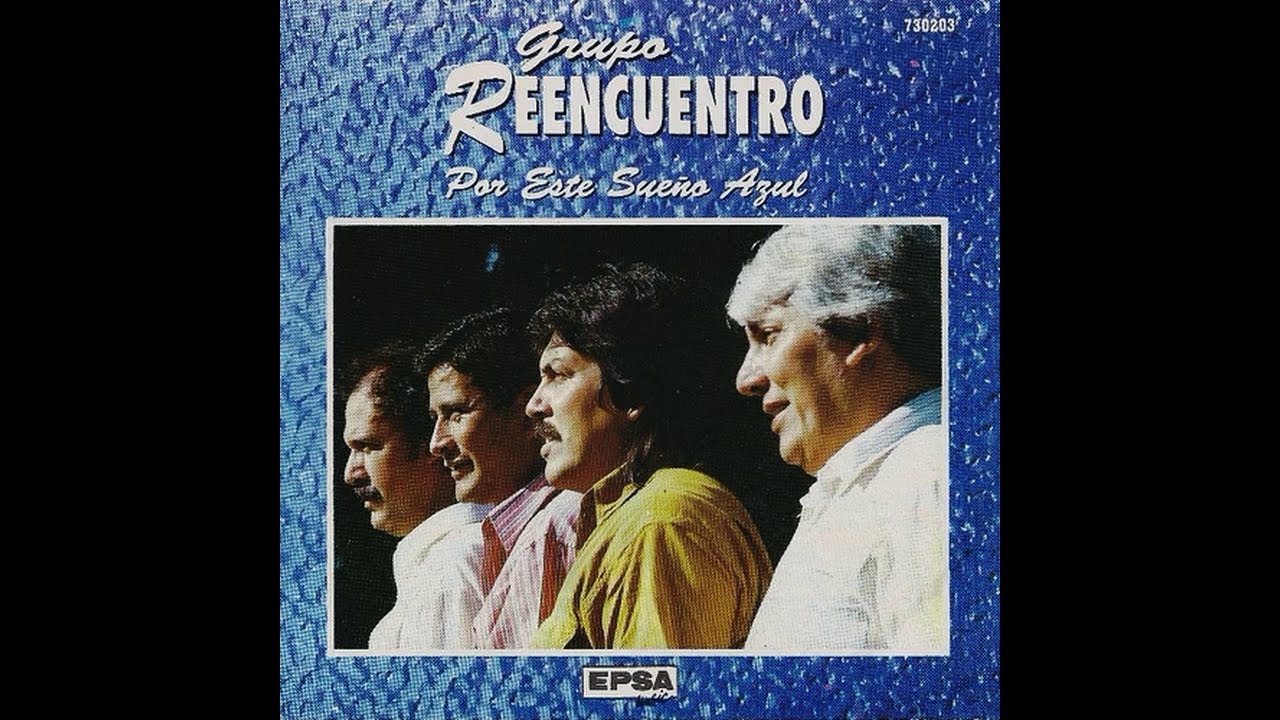 Grupo Reencuentro - Por Este Sueño Azul (1993)