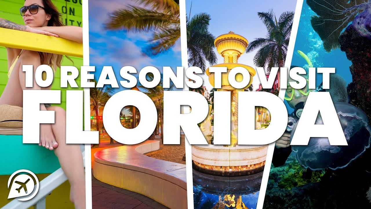 10 REASONS TO VISIT FLORIDA