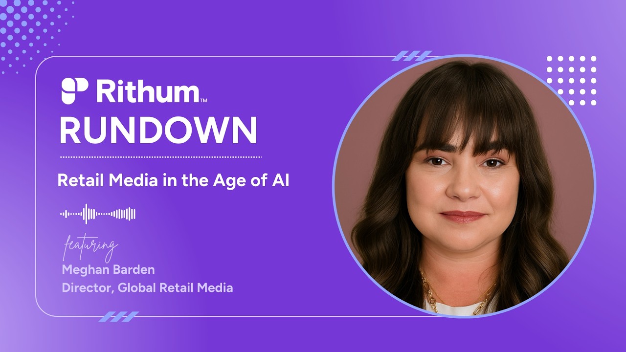Retail Media in the age of AI&nbsp; | Rithum Rundown