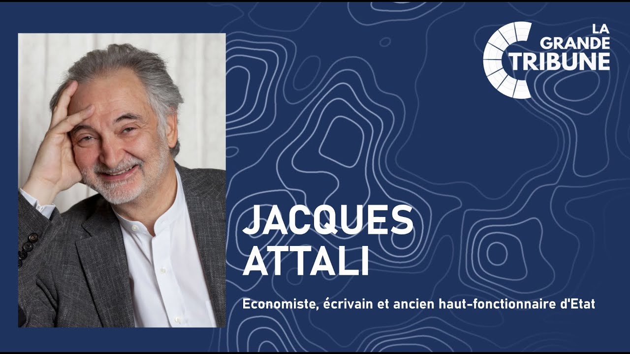 La Grande Tribune 2025 - Jacques Attali