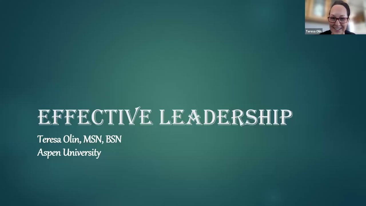 Effective Leadership with Dr. Teresa Olin, EDD, MSN, BSN