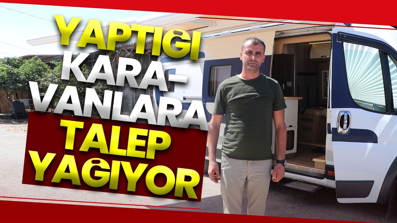 Mobilya Dükkanında Yaptığı Karavanlara Talep Yağıyor