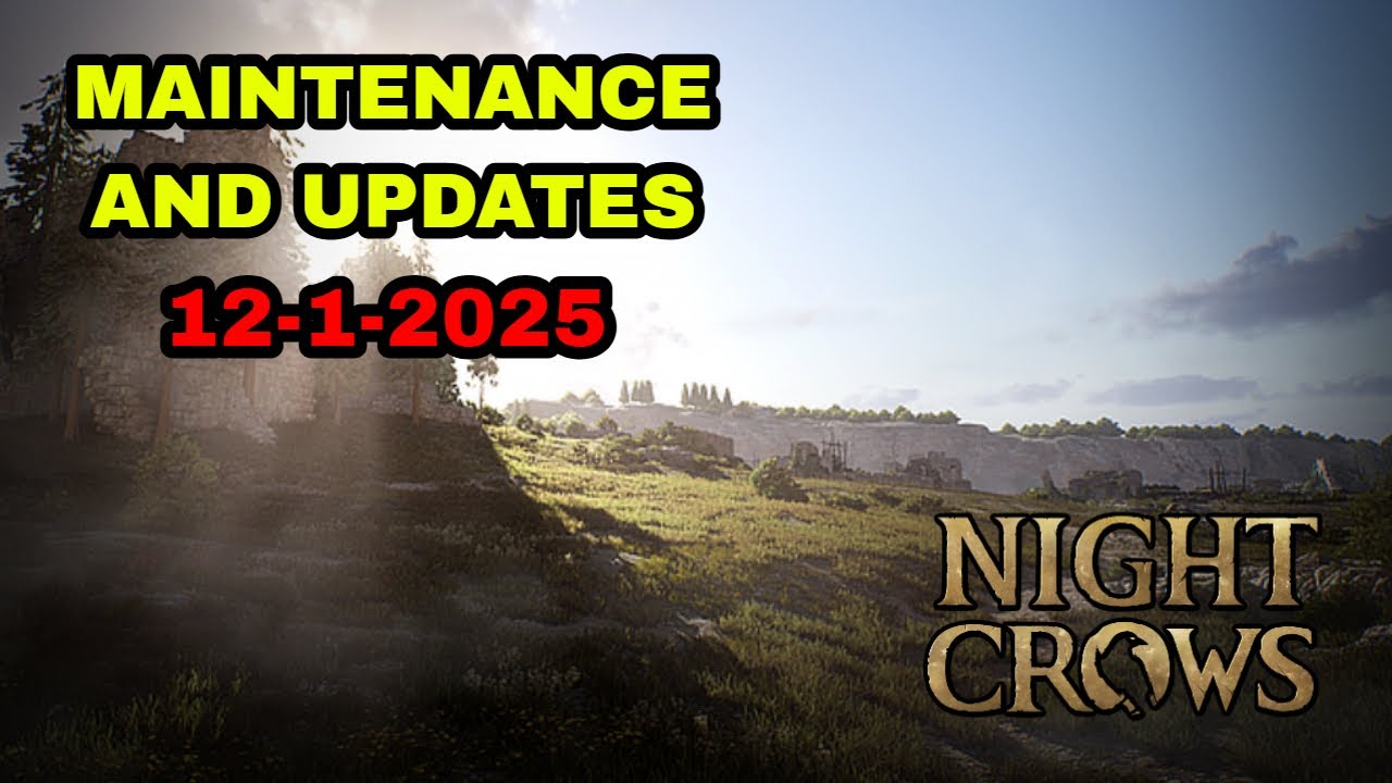 NIGHT CROWS- Maintenance and Updates December 1 2025