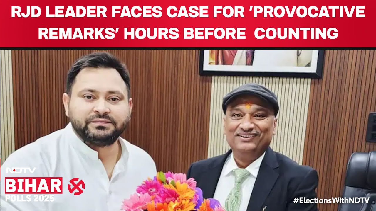 RJD Leader Faces Case For 'Provocative Remarks' Hours Before Bihar Counting