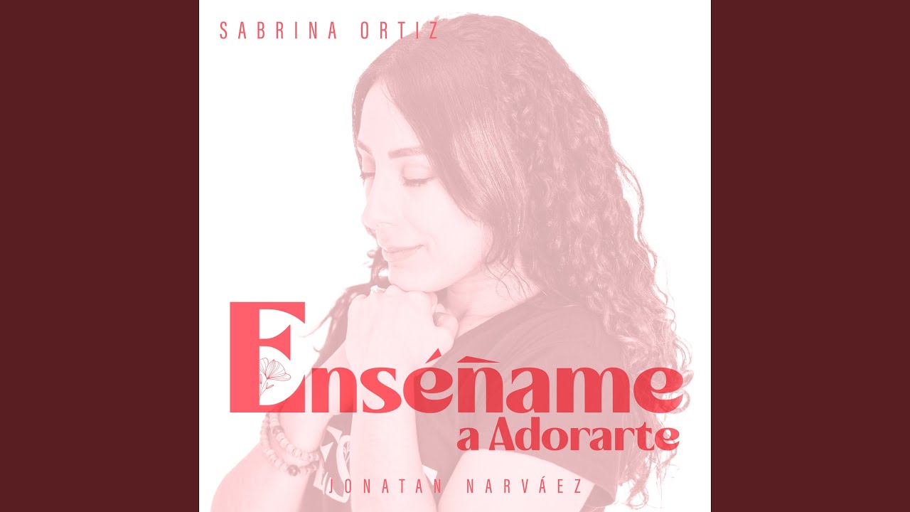 Enséñame a Adorarte