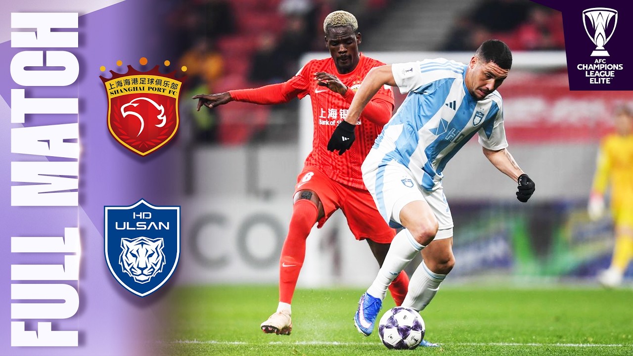 🔴 LIVE | Shanghai Port 🇨🇳 vs Ulsan HD 🇰🇷 | AFC Champions League Elite™ 2025/26