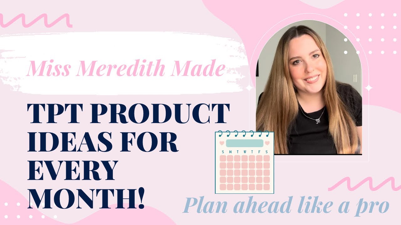 TPT PRODUCT IDEAS FOR EVERY MONTH! Plan like a pro!