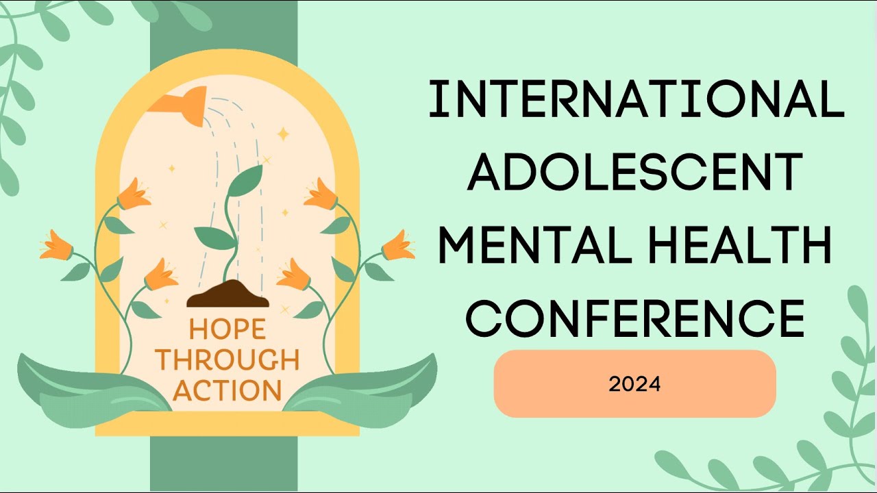 International Adolescent Mental Health Conference (2024)