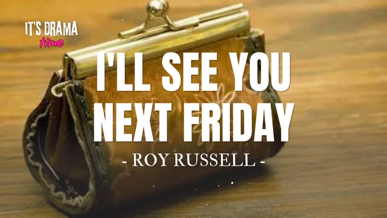 I'LL SEE YOU NEXT FRIDAY by Roy Russell - Drama Time with BBC