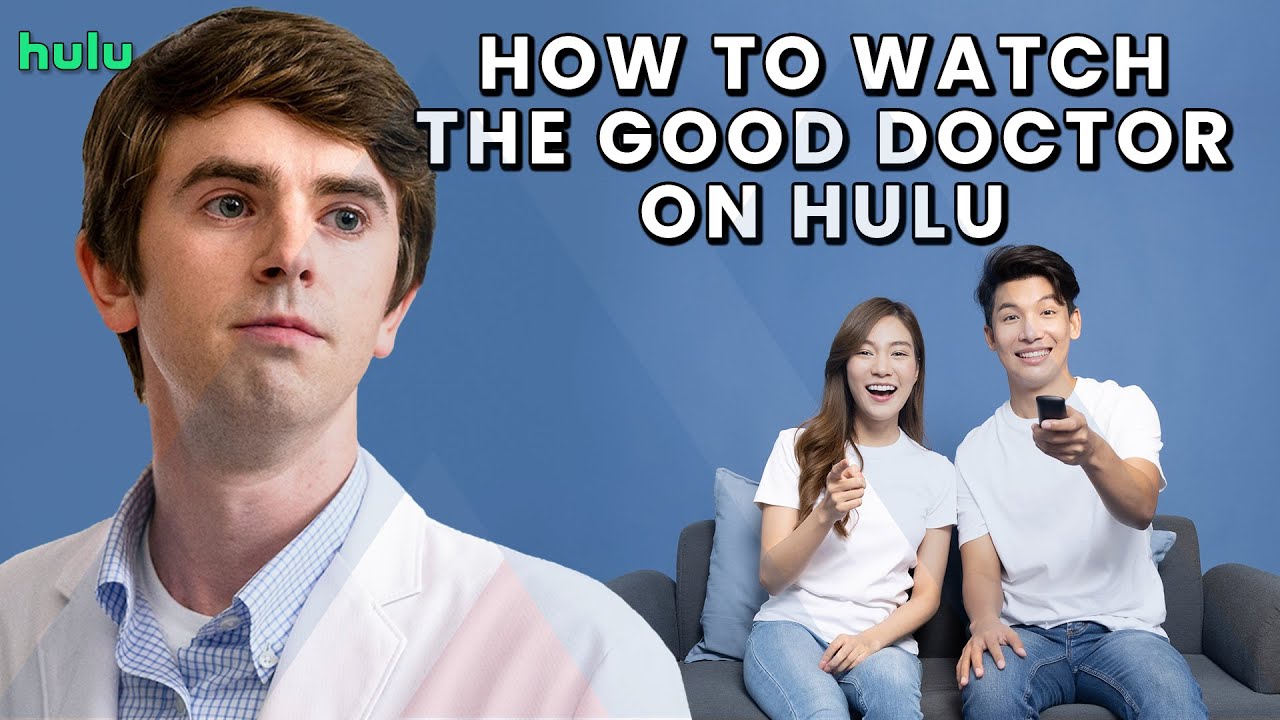 WATCH THE GOOD DOCTOR SEASON 6 ON HULU 2024