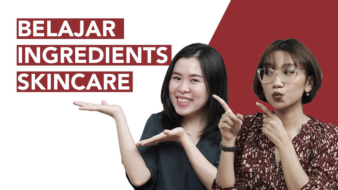 Belajar Ingredients Skincare