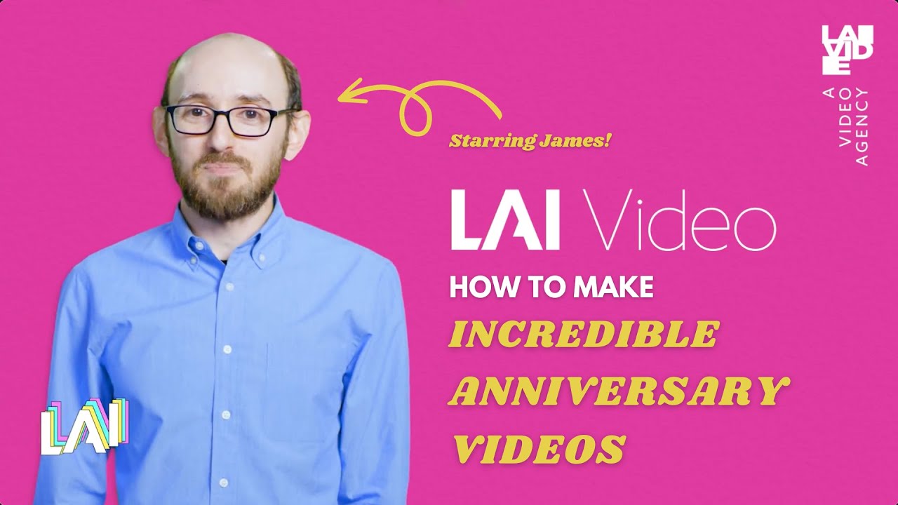 How to make an incredible anniversary video | James from LAI Video