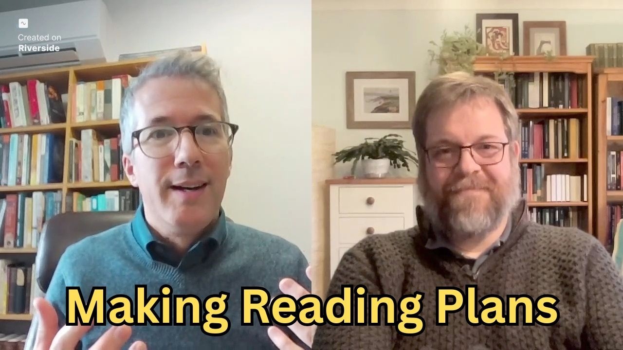 Making Reading Plans (The Book and Pastor Episode #2)