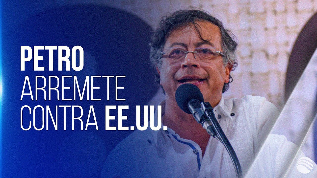 Petro considera &ldquo;una injusticia&rdquo; y &ldquo; una groser&iacute;a&rdquo; la &lsquo;descertificaci&oacute;n&rsquo; de EE.UU. a Colombia