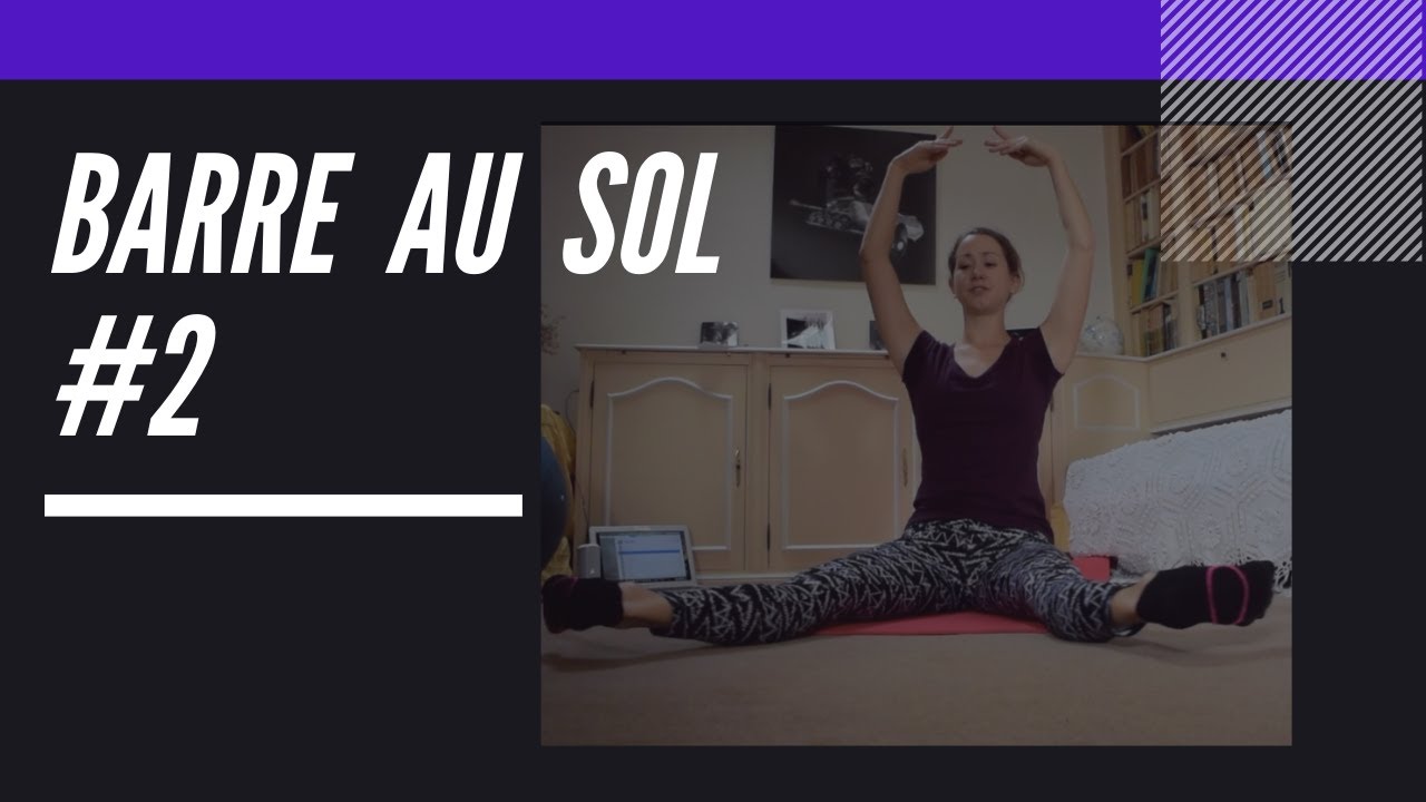 Exercices Barre au Sol - Danse Classique - Tous  Niveaux - #2 | Noëllie Coutisson