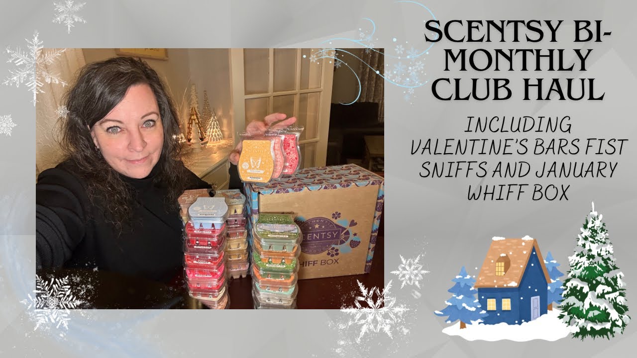 Scentsy bi-monthly club haul including Valentine’s bars first sniffs and Jan whiff box!