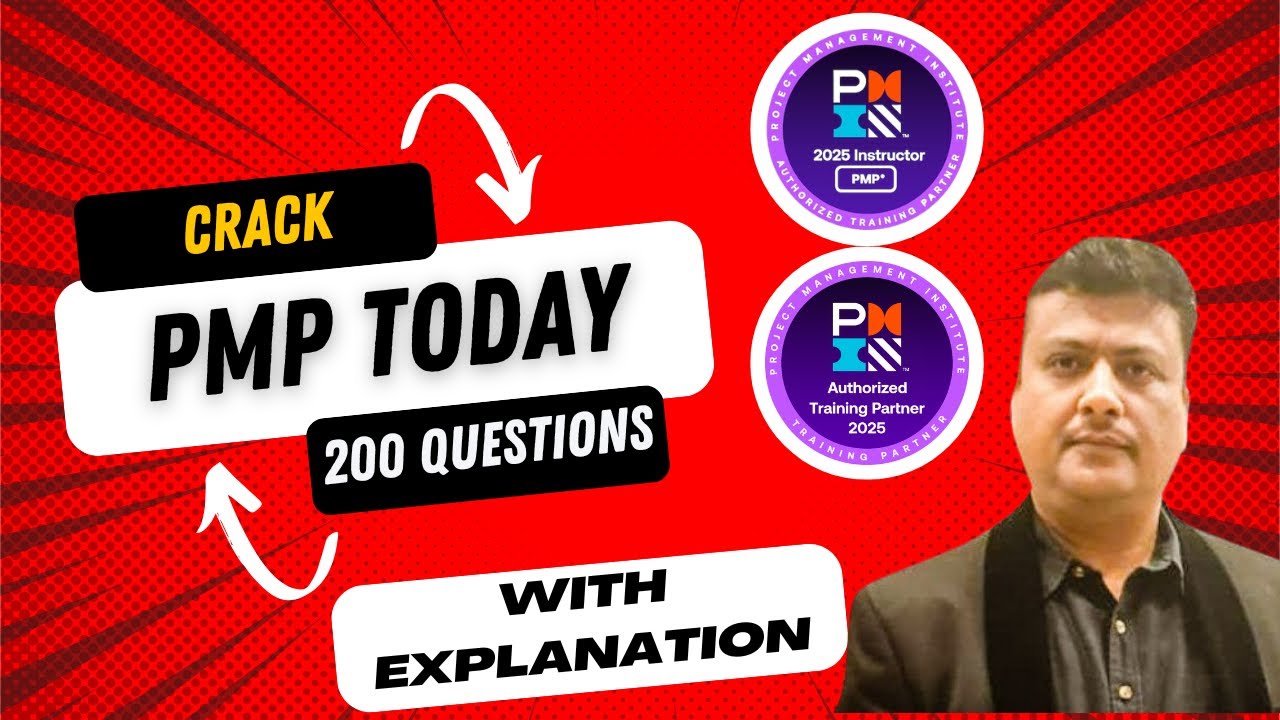 PMP Exam Practice Questions (2025) - 200 Questions + Explanations to Pass on Your First Try!