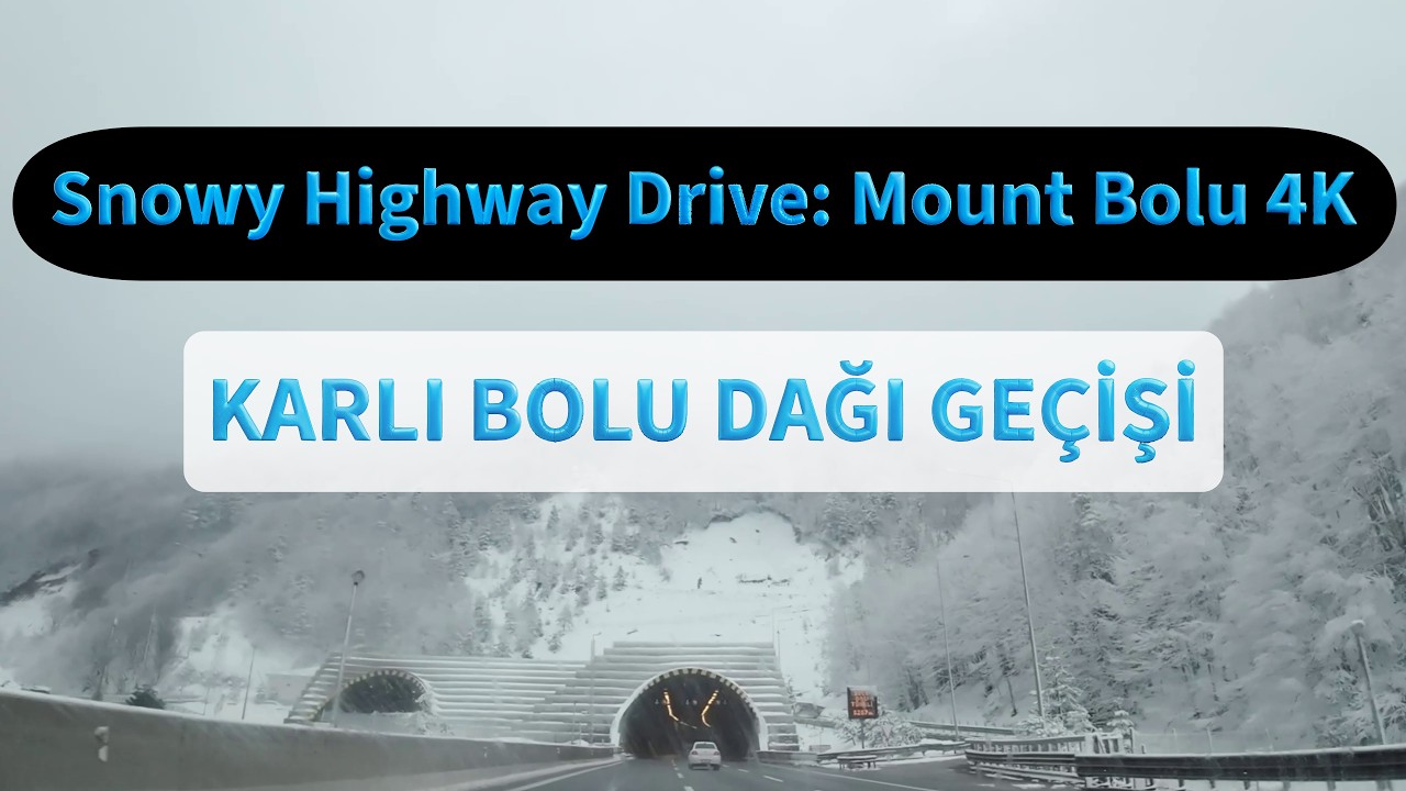 Mount Bolu Snowy Highway Drive [4K] Bolu Dağı Karlı Otoyol Sürüşü ❄️