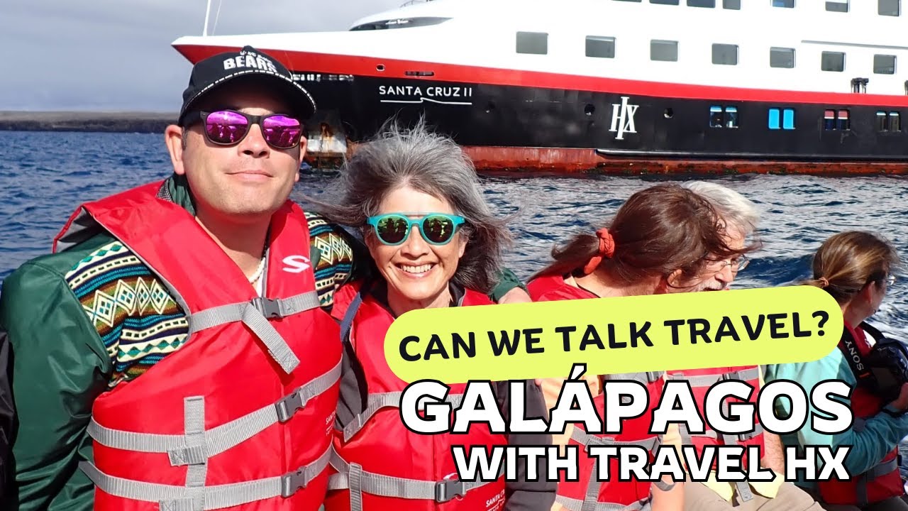 Can We Talk Travel? The Galápagos Islands with Travel HX on the MS Santa Cruz II