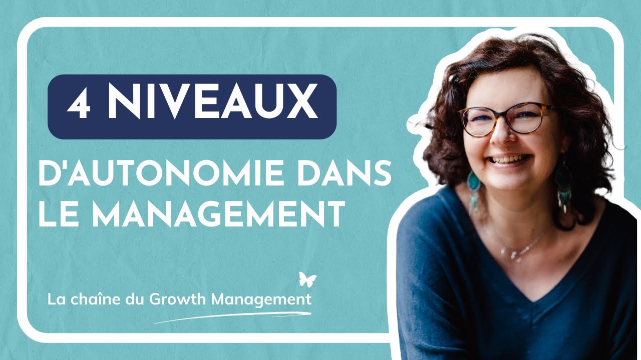Les 4 niveaux d'autonomie dans le management