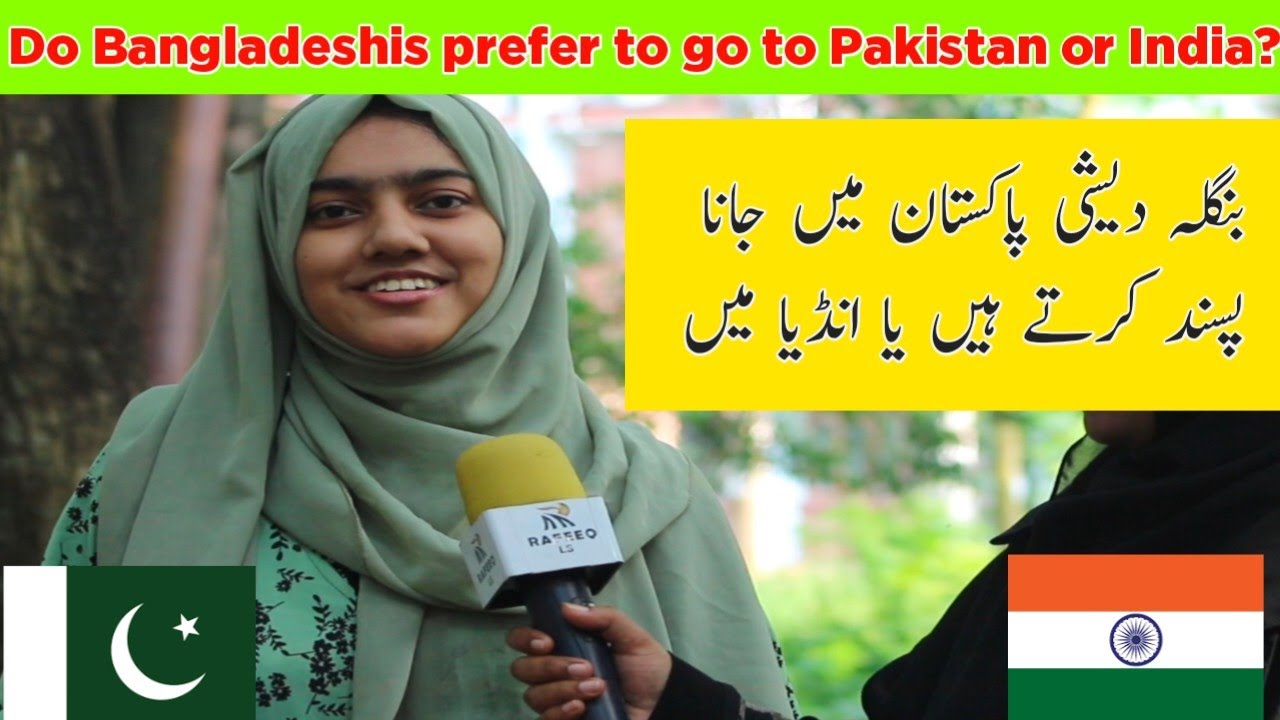 Bangladeshi people prefer to go to Pakistan or India social Experiment In Bangladesh
