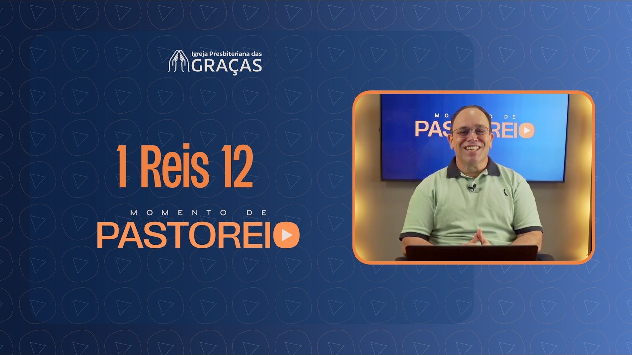 Momento de Pastoreio - 1 Reis 12