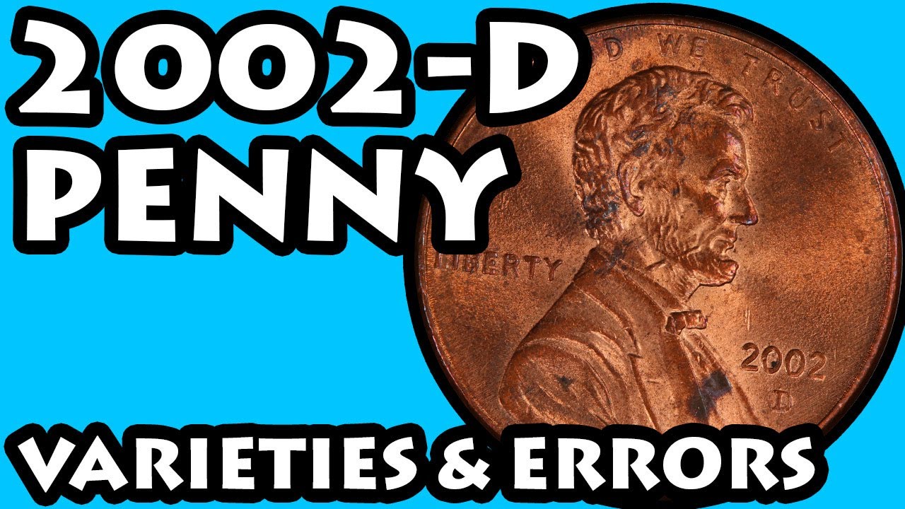 2002-D Pennies Worth Money - How Much Is It Worth and Why, Errors, Varieties, and History