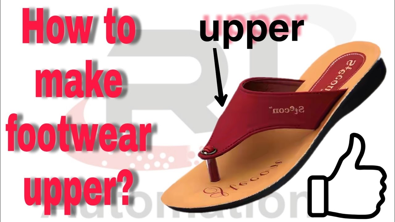 How to make footwear upper