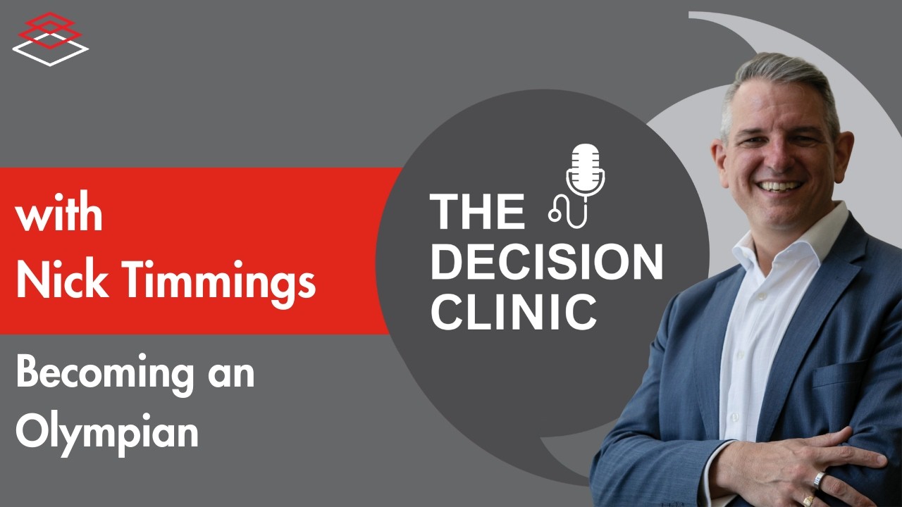 Becoming an Olympian with Nick Timmings - The Decision Clinic