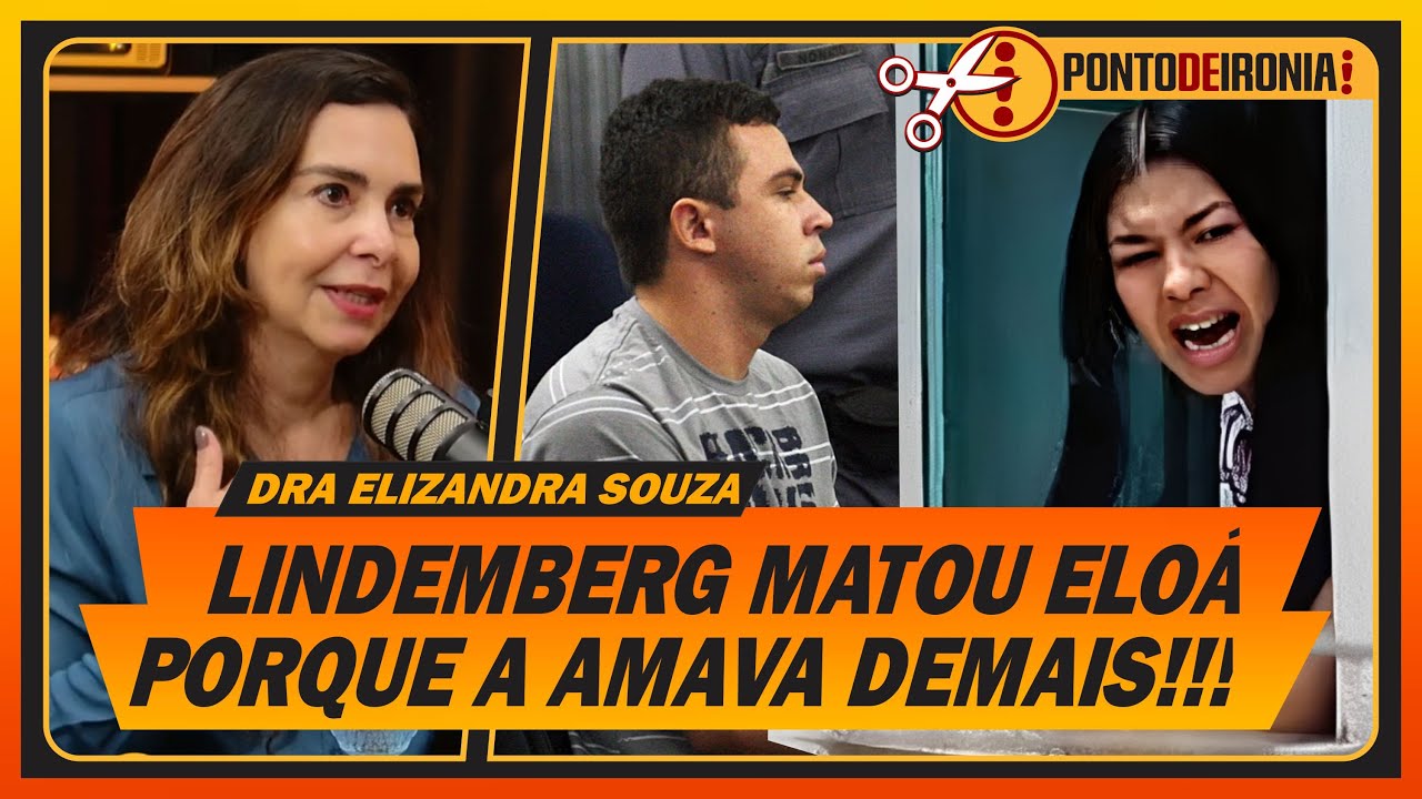 LINDERMBERG E ELOÁ, O AMOR PODE MATAR! | DRA ELIZANDRA  #cortes #cortespodcast #podcast  #truecrime