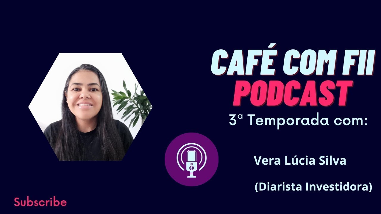 Fundos Imobiliários com Vera Lúcia (Diarista Investidora) | Café com FII