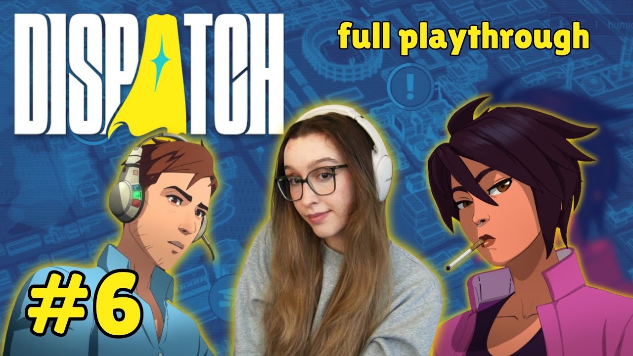 everything went WRONG full playthrough Dispatch episode 6 + 7