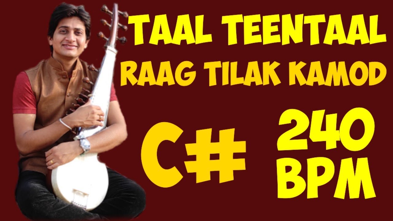 Taal Teental, 240 BPM, Raag Tilak Kamod, Scale C# #instrumental #lehra #teentaal #music