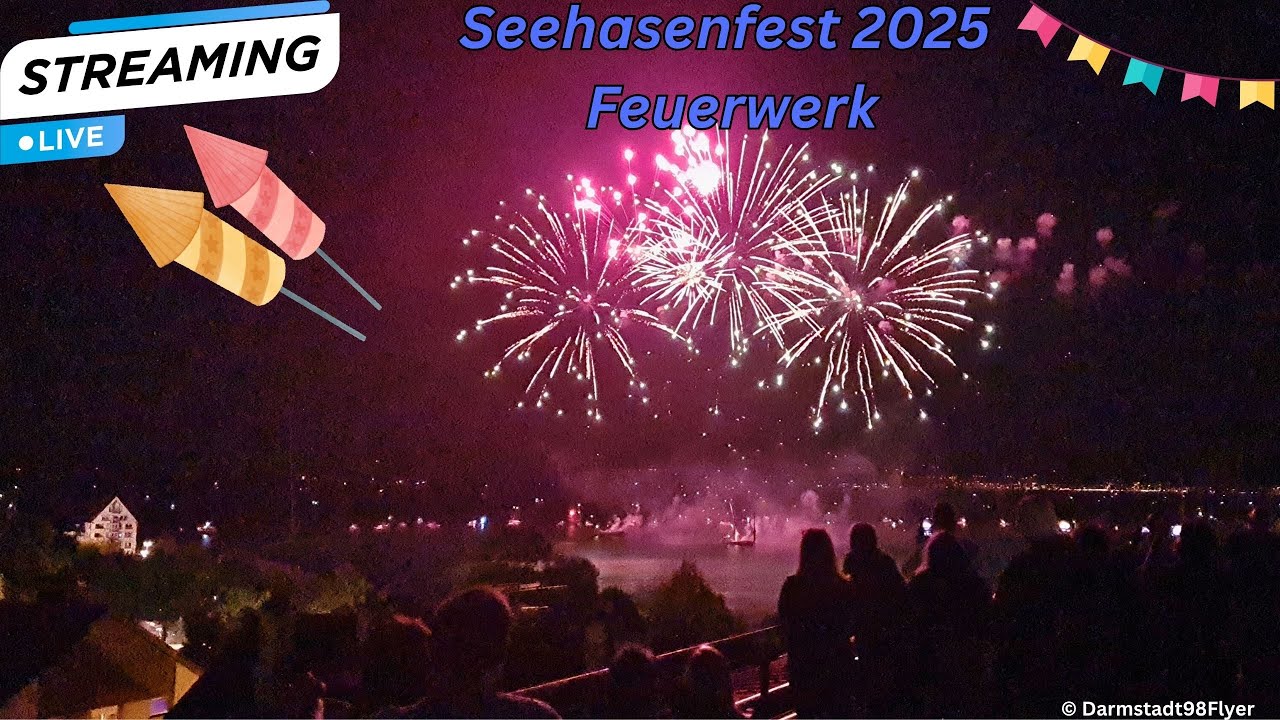 🛥🎉🎊🎆🎇LIVE Seehasenfest 2025 Friedrichshafen | Firework Lake Constance | Feuerwerk am Bodensee