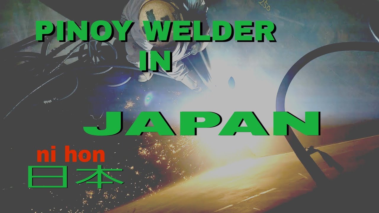 PINOY WELDER|JAPAN