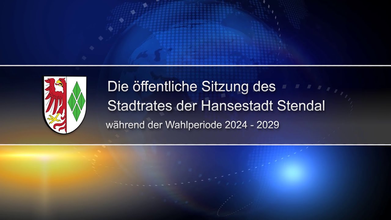 Öffentliche Stadtratssitzung der Hansestadt Stendal vom 30.06.2025